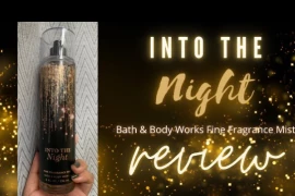 Why I Love Into The Night Perfume Mist By Bath & Body Works
